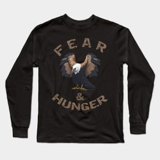 Fear and Hunger Long Sleeve T-Shirt